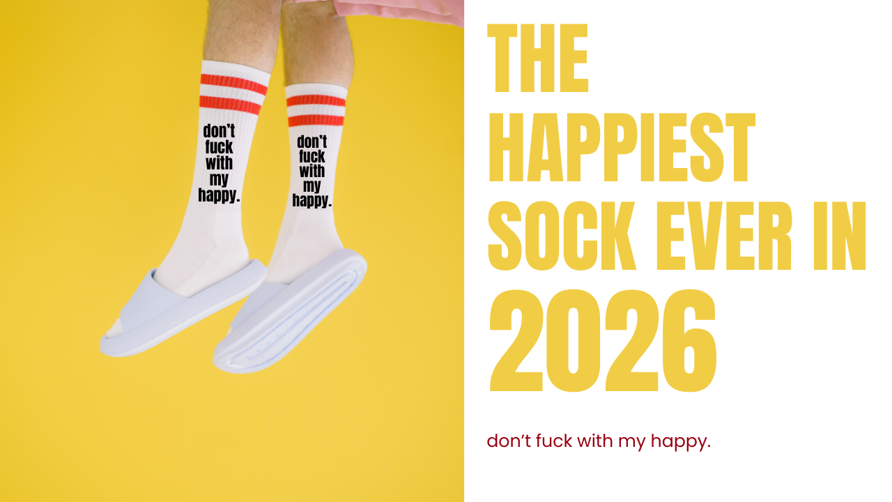 The Happiest Sock Ever in 2026